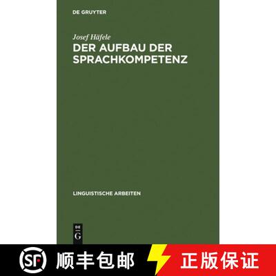 【3-4周达】Der Aufbau der Sprachkompetenz：Untersuchungen zur Grammatik des sprachlichen Handelns [9783484103603]