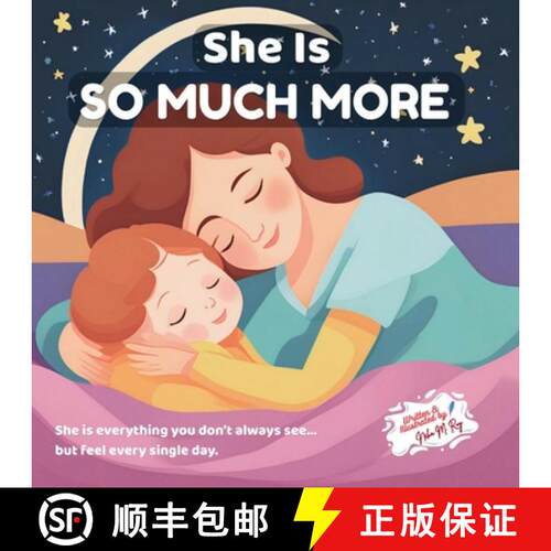 【3-4周达】She Is So Much More - Celebrating All She Is: A Mother's Day Picture Book Celebrating Ever... [9789811780707]
