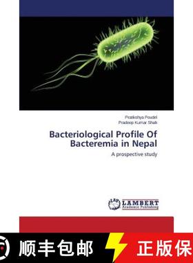 预订 Bacteriological Profile Of Bacteremia in Nepal [9783659806537]