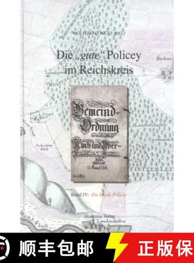 【3-4周达】gute Policey im Reichskreis, BAND IV, Die lokale Policey: Normensetzung Und Ordnungspoliti... [9783050043968]