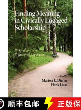 【3-4周达】Finding Meaning in Civically Engaged Scholarship: Personal Journeys, Professional Experien... [9781607521112]