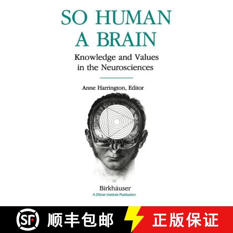 【3-4周达】So Human a Brain : Knowledge and Values in the Neurosciences [9780817635404]
