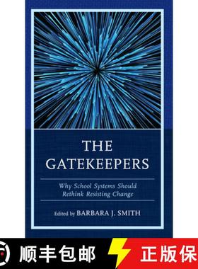 预订 The Gatekeepers : Why School Systems Should Rethink Resisting Change [9781475871746]