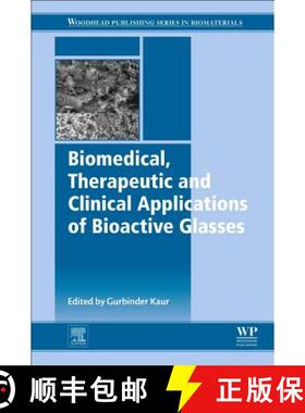 【3-4周达】Biomedical, Therapeutic and Clinical Applications of Bioactive Glasses [9780081021965]