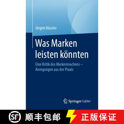 【3-4周达】Was Marken leisten könnten : Eine Kritik des Markenmachens - Anregungen aus der Praxis (1... [9783658324919]