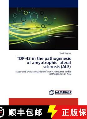 预订 TDP-43 in the pathogenesis of amyotrophic lateral sclerosis (ALS) [9783659135644]