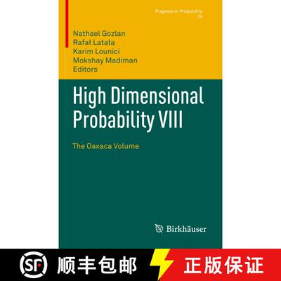 【3-4周达】High Dimensional Probability VIII : The Oaxaca Volume [9783030263935]