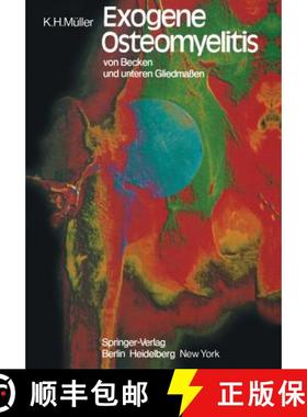 【3-4周达】Exogene Osteomyelitis Von Becken Und Unteren Gliedmaßen: Besonderheiten Pathogenese Klini... [9783642678417]