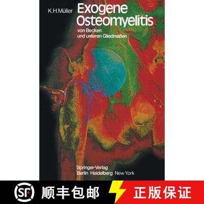 【3-4周达】Exogene Osteomyelitis von Becken und unteren Gliedmaßen: Besonderheiten Pathogenese Klini... [9783642678417]