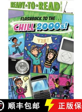 【3-4周达】Flashback to the . . . Chill 2000s!: Ready-To-Read Level 2 [9781665940894]