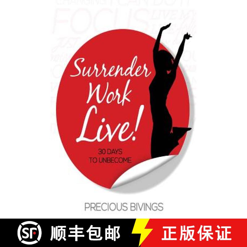 【3-4周达】Surrender, Work, Live!: 30 Days to Unbecome [9780692415689]