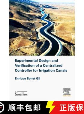 【3-4周达】Experimental Design and Verification of a Centralized Controller for Irrigation Canals [9781785483073]