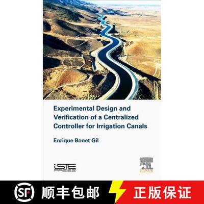 【3-4周达】Experimental Design and Verification of a Centralized Controller for Irrigation Canals [9781785483073]