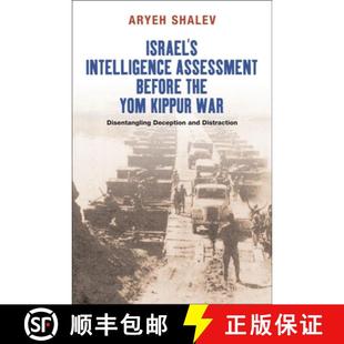 Assessment Deception Before Intelligence Israel and Disentangling the Di... Kippur War 4周达 9781845193706 Yom
