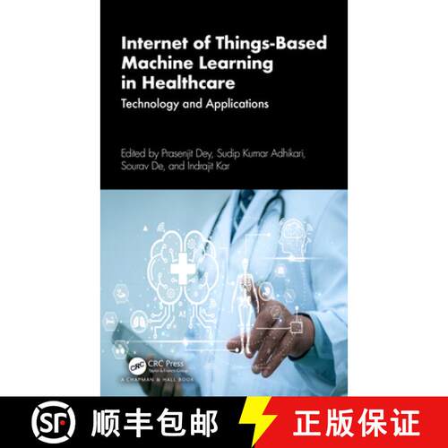 【3-4周达】精装 Internet of Things-Based Machine Learning in Healthcare: Technology and Applications [9781032487373]