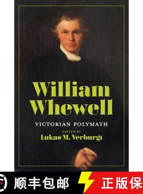 【3-4周达】William Whewell: Victorian Polymath [9780822948292]
