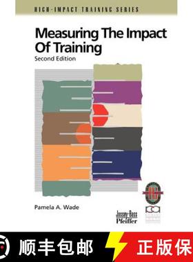 【3-4周达】Measuring The Impact Of Training: A Practical Guide To Calculating Measurable Results, Sec... [9780787950941]