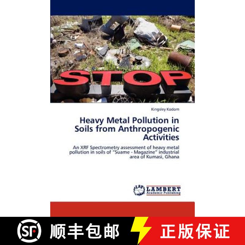 【2-3周达】Heavy Metal Pollution in Soils from Anthropogenic Activities [9783845436524]