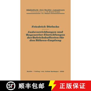 【3-4周达】Ladevorrichtungen Und Regenerier-Einrichtungen Der Betriebsbatterien Fur Den Roehren-Empfang [9783642889073]