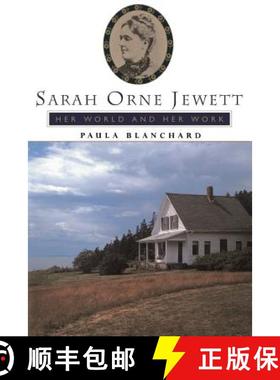 【3-4周达】Sarah Orne Jewett: Her World and Her Work [9780738208329]