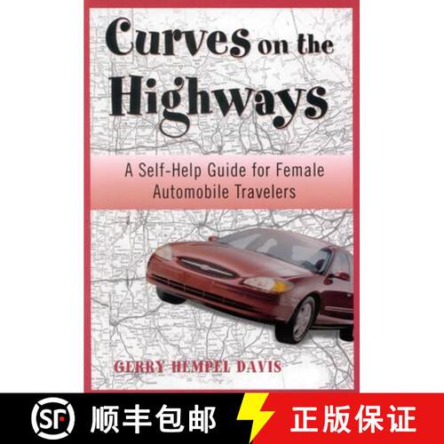 【3-4周达】Curves on the Highway : A Self-Help Guide for Female Automobile Travelers [9781570984068]