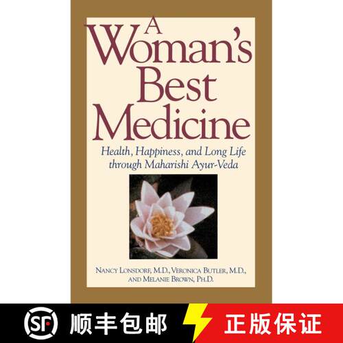 【3-4周达】A Woman's Best Medicine: Health, Happiness, and Long Life through Maharishi Ayur-Veda [9780874777857]