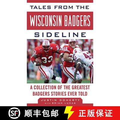 【3-4周达】Tales from the Wisconsin Badgers Sideline: A Collection of the Greatest Badgers Stories Ev... [9781613210925]