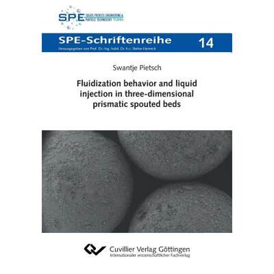 【4周达】Fluidization behavior and liquid injection in three-dimensional prismatic spouted beds [9783736999497]