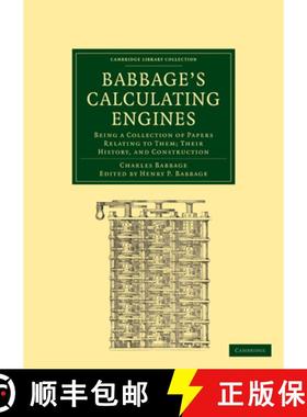 【3-4周达】Babbage's Calculating Engines: Being a Collection of Papers Relating to them; their Histor... [9781108000963]