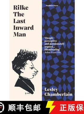 【3-4周达】Rilke: The Last Inward Man [9781782277217]