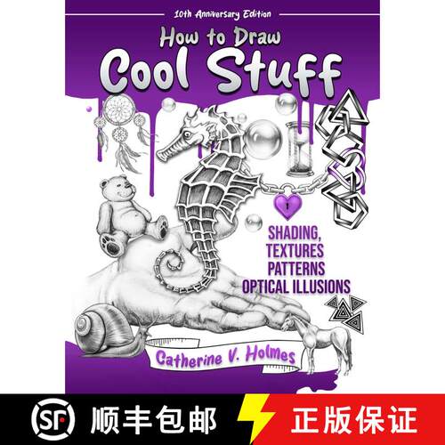 【3-4周达】How to Draw Cool Stuff: Shading, Textures and Optical Illusions: 10th Anniversary Edition [9781956769739]