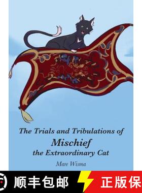 【3-4周达】The Trials and Tribulations of Mischief the Extraordinary Cat [9781732457614]