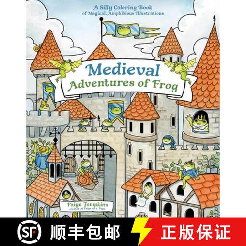 【3-4周达】Medieval Adventures of Frog: A Silly Coloring Book of Magical, Amphibious Illustrations [9798890035851]