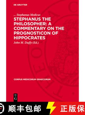【3-4周达】Stephanus the Philosopher: A Commentary on the Prognosticon of Hippocrates [9783112728826]