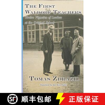 【3-4周达】The First Waldorf Teachers: Twelve Vignettes of Leaders at the Original School [9781943582402]
