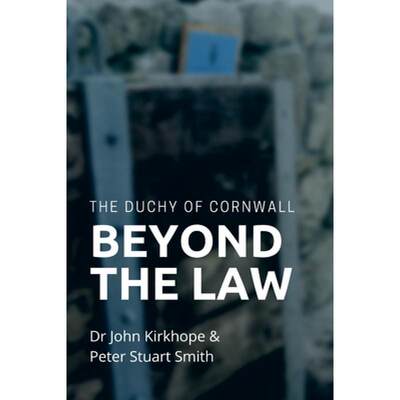 【4周达】The Duchy of Cornwall. Beyond the Law [9781716570452]