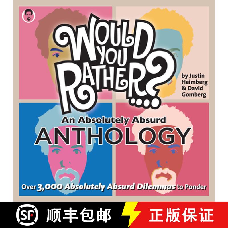 【3-4周达】Would You Rather...? An Absolutely Absurd Anthology : Over 3,000 Absolutely Absurd Dilemma... [9781934734476]