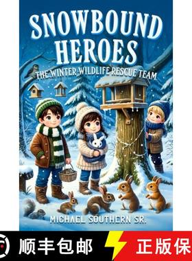 【3-4周达】Snowbound Heroes: The Winter Wildlife Rescue Team [9798348578220]