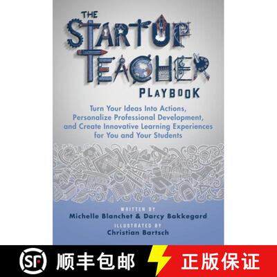 【3-4周达】Startup Teacher Playbook: Turn Your Ideas Into Actions, Personalize Professional Developme... [9781948212212]