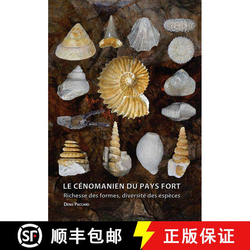 预订 Le Cénomanien du Pays Fort: Richesse des Formes, Diversité des Espèces [The Cenomanian of Pay... [9782917151976] - 实物图