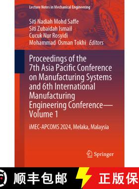 【3-4周达】Proceedings of the 7th Asia Pacific Conference on Manufacturing Systems and 6th Internatio... [9789819643523]
