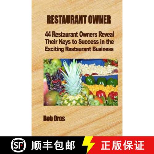 【3-4周达】Restaurant Owner: 44 Restaurant Owners Reveal Their Keys to Success in the Exciting Restau... [9781304242921]