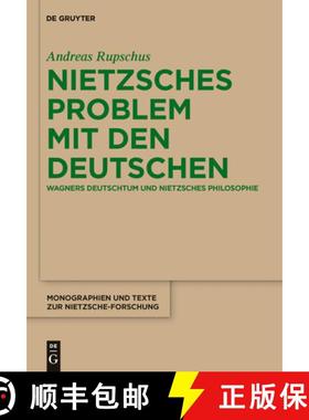 预订 Nietzsches Problem mit den Deutschen：Wagners Deutschtum und Nietzsches Philosophie [9783110321005]