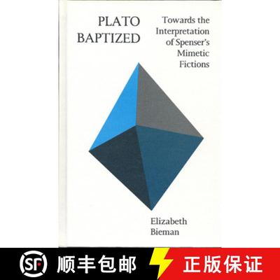 【3-4周达】Plato Baptized: Towards the Interpretation of Spenser's Mimetic Fictions [9780802057679]