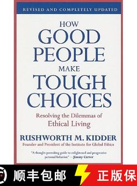 【3-4周达】How Good People Make Tough Choices Rev Ed: Resolving the Dilemmas of Ethical Living [9780061743993]
