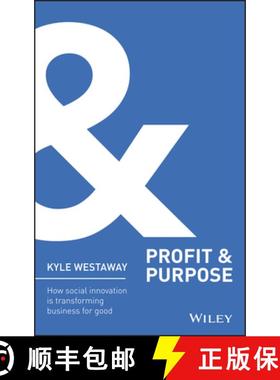 【3-4周达】Profit & Purpose + Website: How Social Innovatio N Is Transforming Business For Good [Wile... [9781118708613]