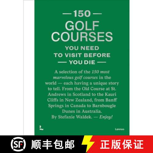 【3-4周达】精装 150 Golf Courses You Need to Visit Before You Die - XL Edition [9789020985047]