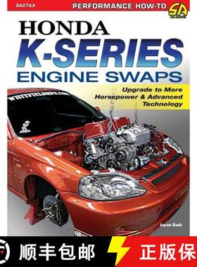 【3-4周达】Honda K-Series Engine Swaps: Upgrade to More Horsepower & Advanced Technology [9781613254646]