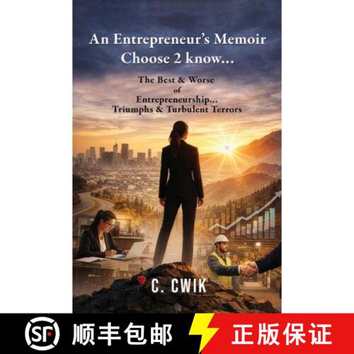 【3-4周达】An Entrepreneur's Memoir Choose 2 know...: The Best & Worse of Entrepreneurship... Triumph... [9798903011544]