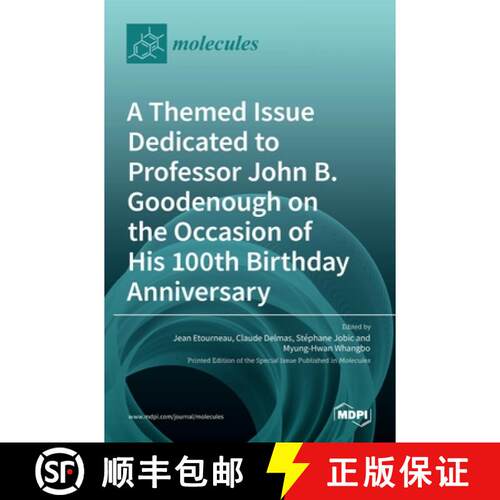 【3-4周达】精装 A Themed Issue Dedicated to Professor John B. Goodenough on the Occasion of His 100th... [9783036531953]